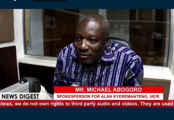 MICHAEL ABOGRO, SPOKESPERSON FOR ALAN CAMPAIGN TEAM, UPPER EAST REGION